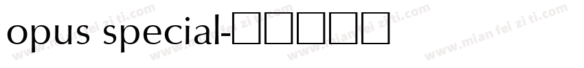 opus special字体转换